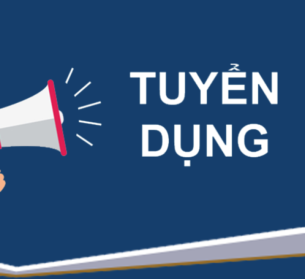 TUYỂN DỤNG THÁNG 08/2023: Nhân viên Tư vấn môi trường và Nhân viên Giám sát công trình