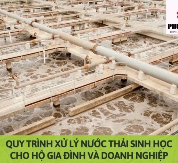 QUY TRÌNH XỬ LÝ NƯỚC THẢI SINH HỌC CHO HỘ GIA ĐÌNH VÀ DOANH NGHIỆP