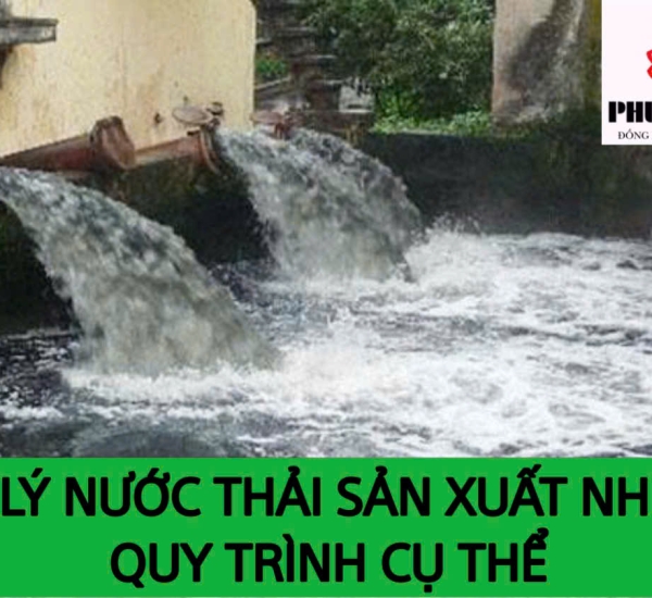 XỬ LÝ NƯỚC THẢI SẢN XUẤT NHỰA: QUY TRÌNH CỤ THỂ