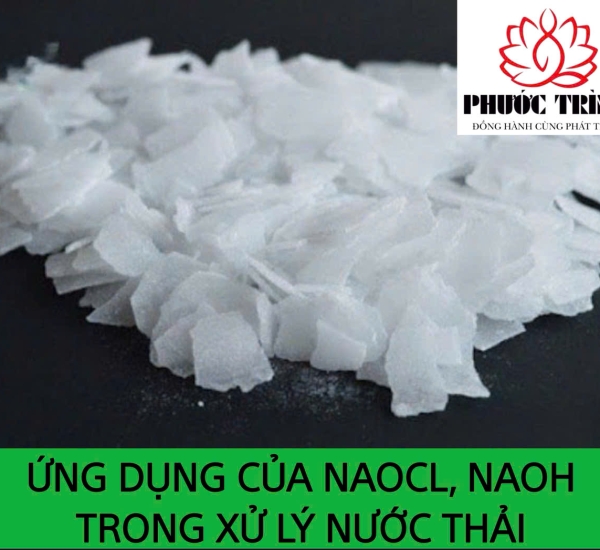 ỨNG DỤNG CỦA NAOCL, NAOH TRONG XỬ LÝ NƯỚC THẢI