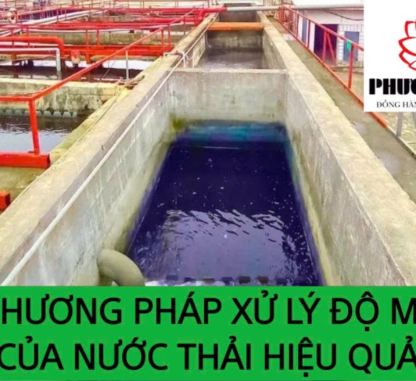 6 PHƯƠNG PHÁP XỬ LÝ ĐỘ MÀU CỦA NƯỚC THẢI HIỆU QUẢ