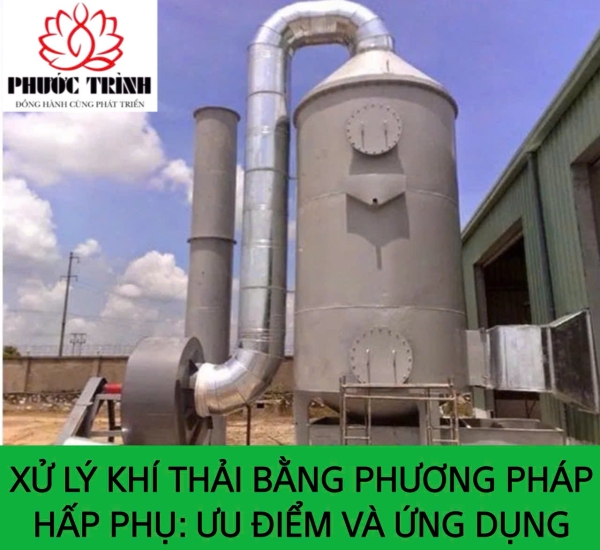XỬ LÝ KHÍ THẢI BẰNG PHƯƠNG PHÁP HẤP PHỤ: ƯU ĐIỂM VÀ ỨNG DỤNG