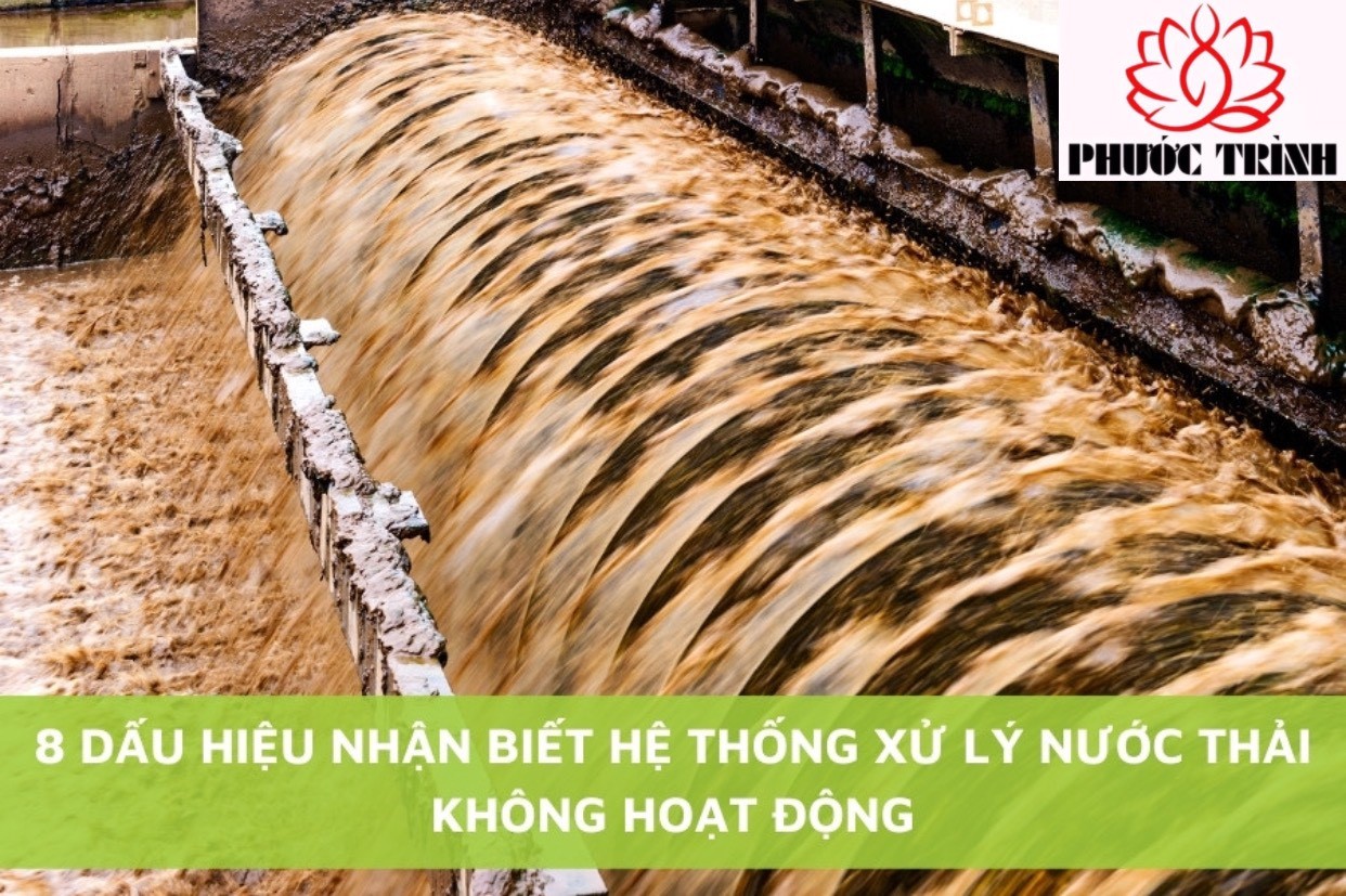 8 DẤU HIỆU NHẬN BIẾT HỆ THỐNG XỬ LÝ NƯỚC THẢI KHÔNG HOẠT ĐỘNG