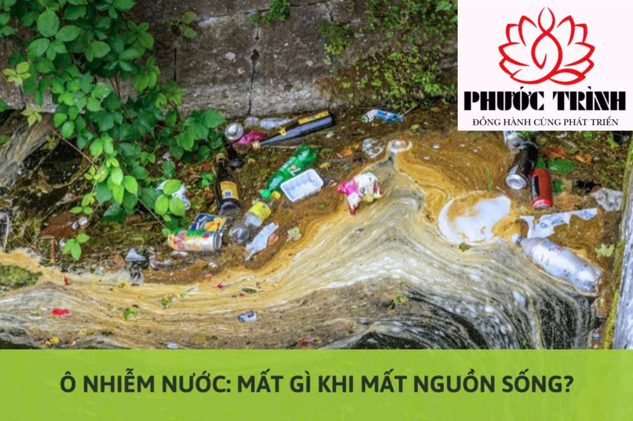 Ô NHIỄM NƯỚC: MẤT GÌ KHI MẤT NGUỒN SỐNG?