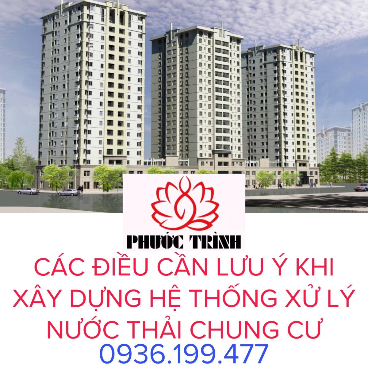 CÁC ĐIỀU CẦN LƯU Ý KHI XÂY DỰNG HỆ THỐNG XỬ LÝ NƯỚC THẢI CHUNG CƯ