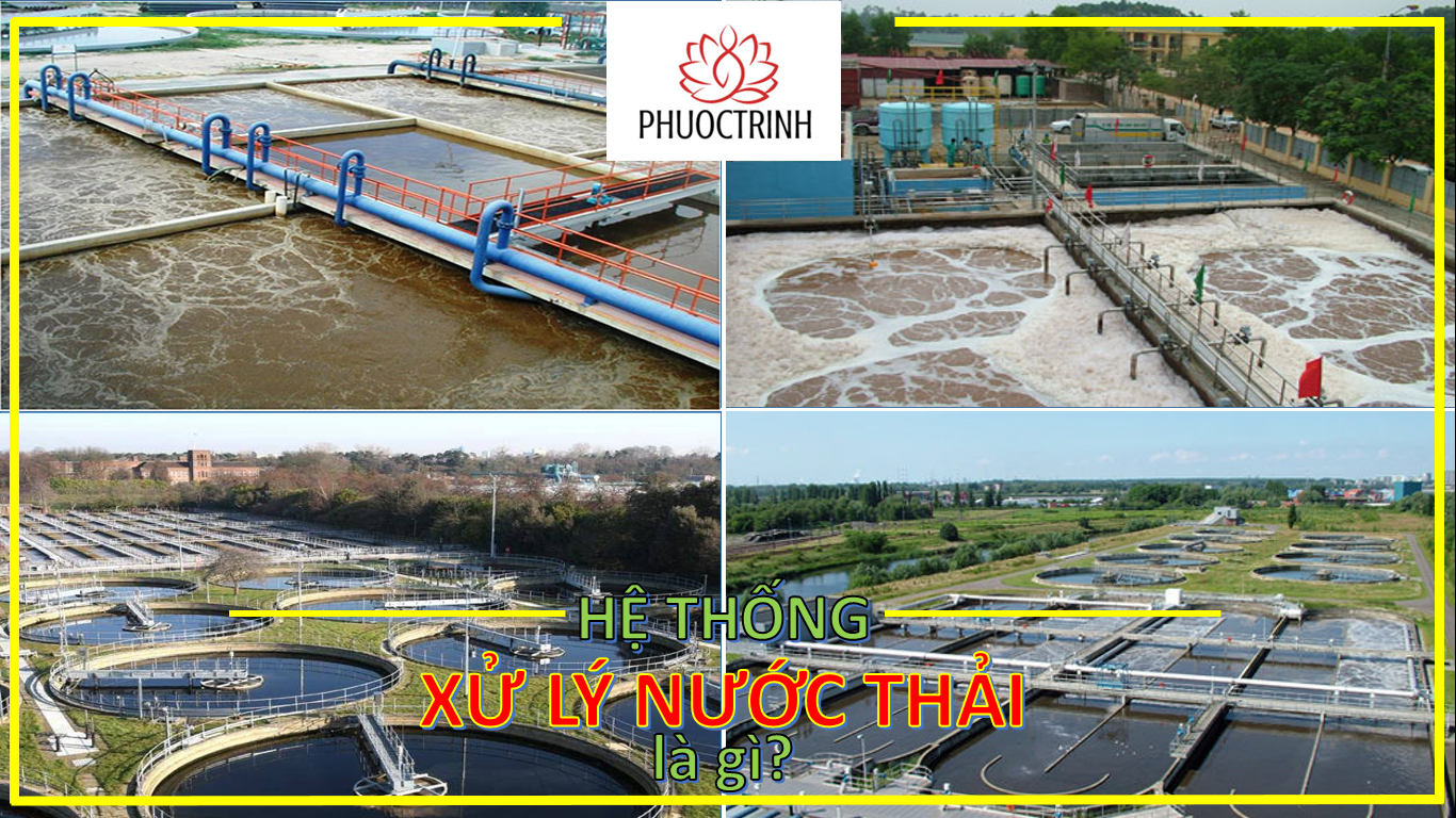 HỆ THỐNG XỬ LÝ NƯỚC THẢI LÀ GÌ?