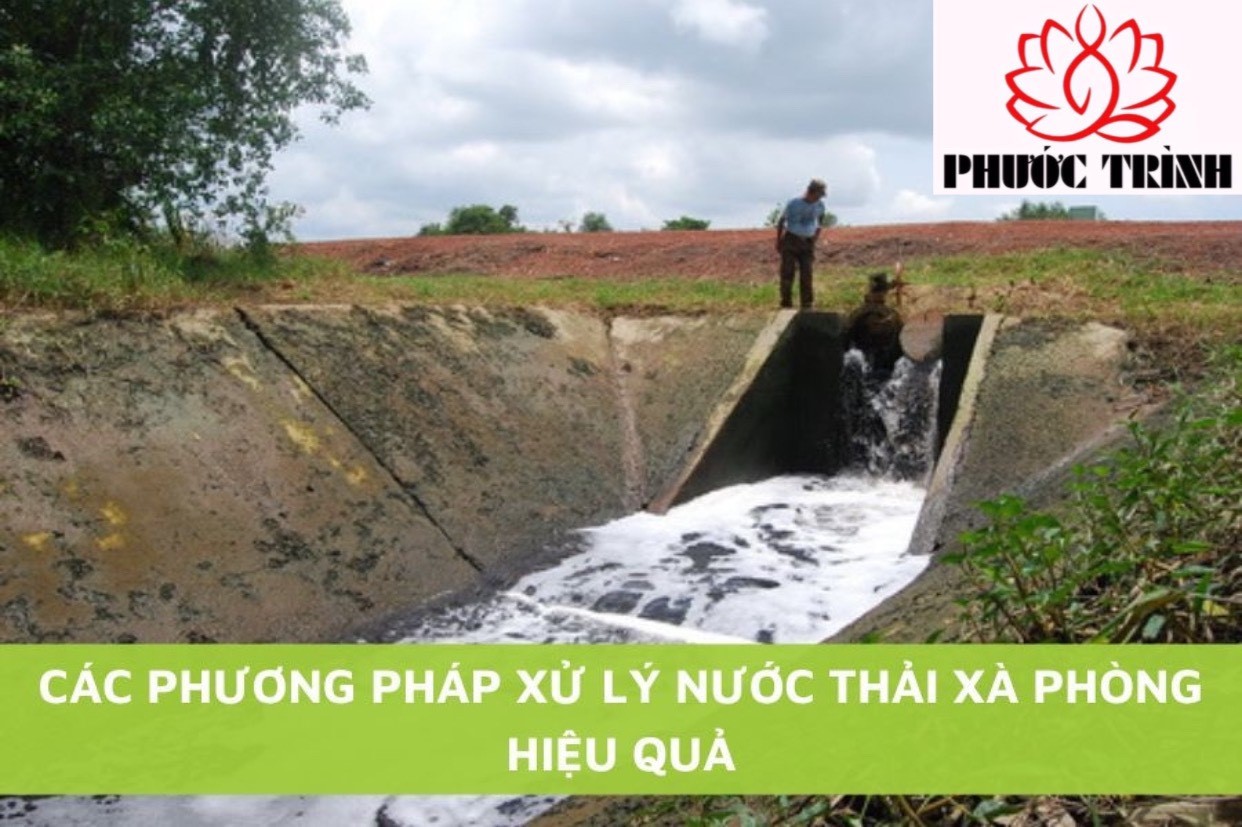 CÁC PHƯƠNG PHÁP XỬ LÝ NƯỚC THẢI XÀ PHÒNG HIỆU QUẢ