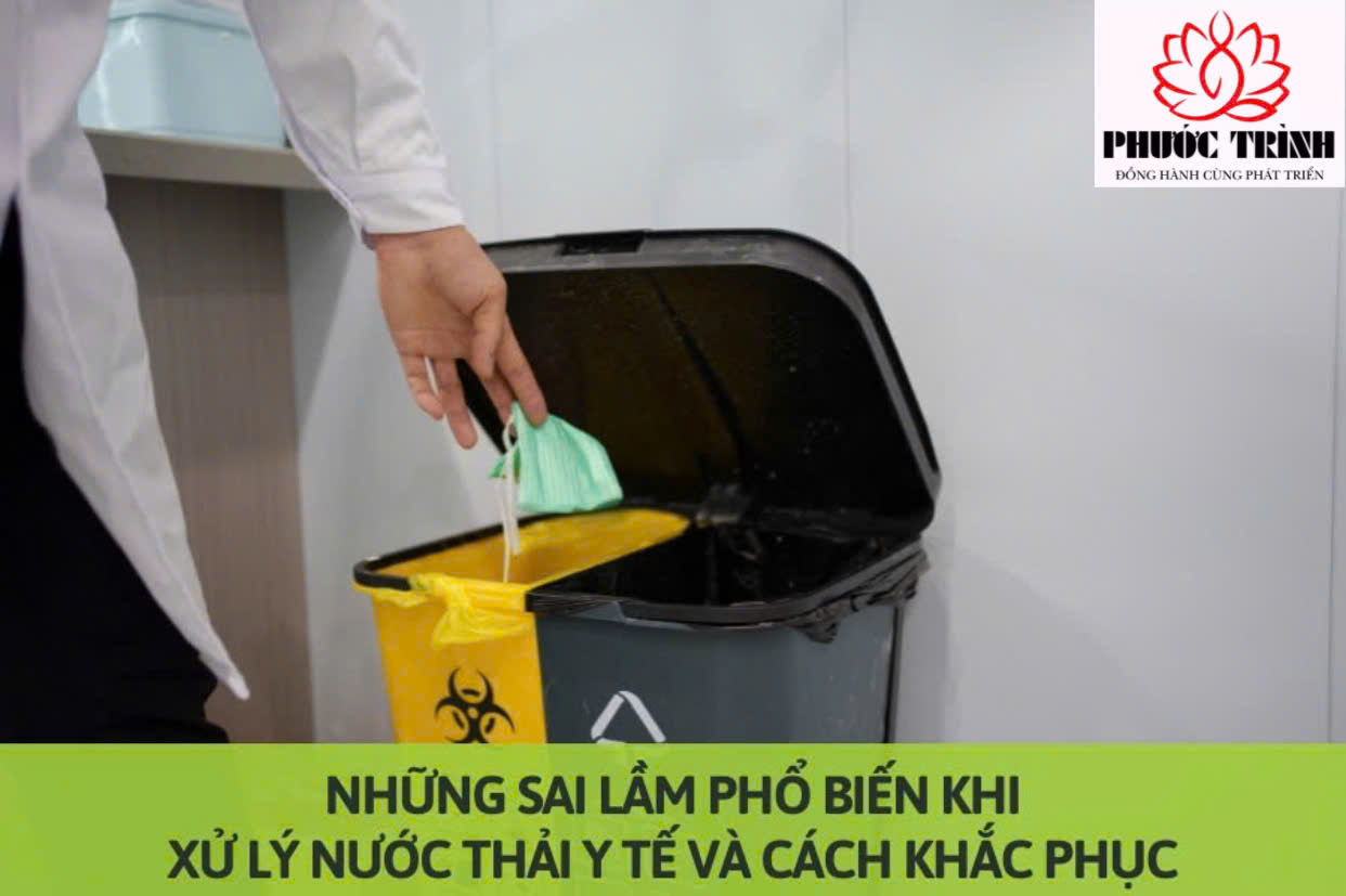 NHỮNG SAI LẦM PHỔ BIẾN KHI XỬ LÝ NƯỚC THẢI Y TẾ VÀ CÁCH KHẮC PHỤC