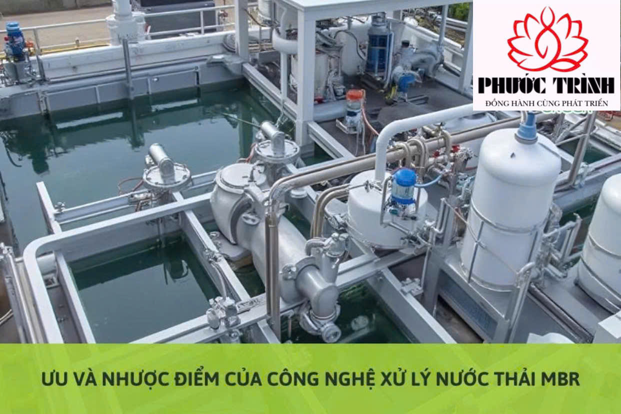 ƯU VÀ NHƯỢC ĐIỂM CỦA CÔNG NGHỆ XỬ LÝ NƯỚC THẢI MBR