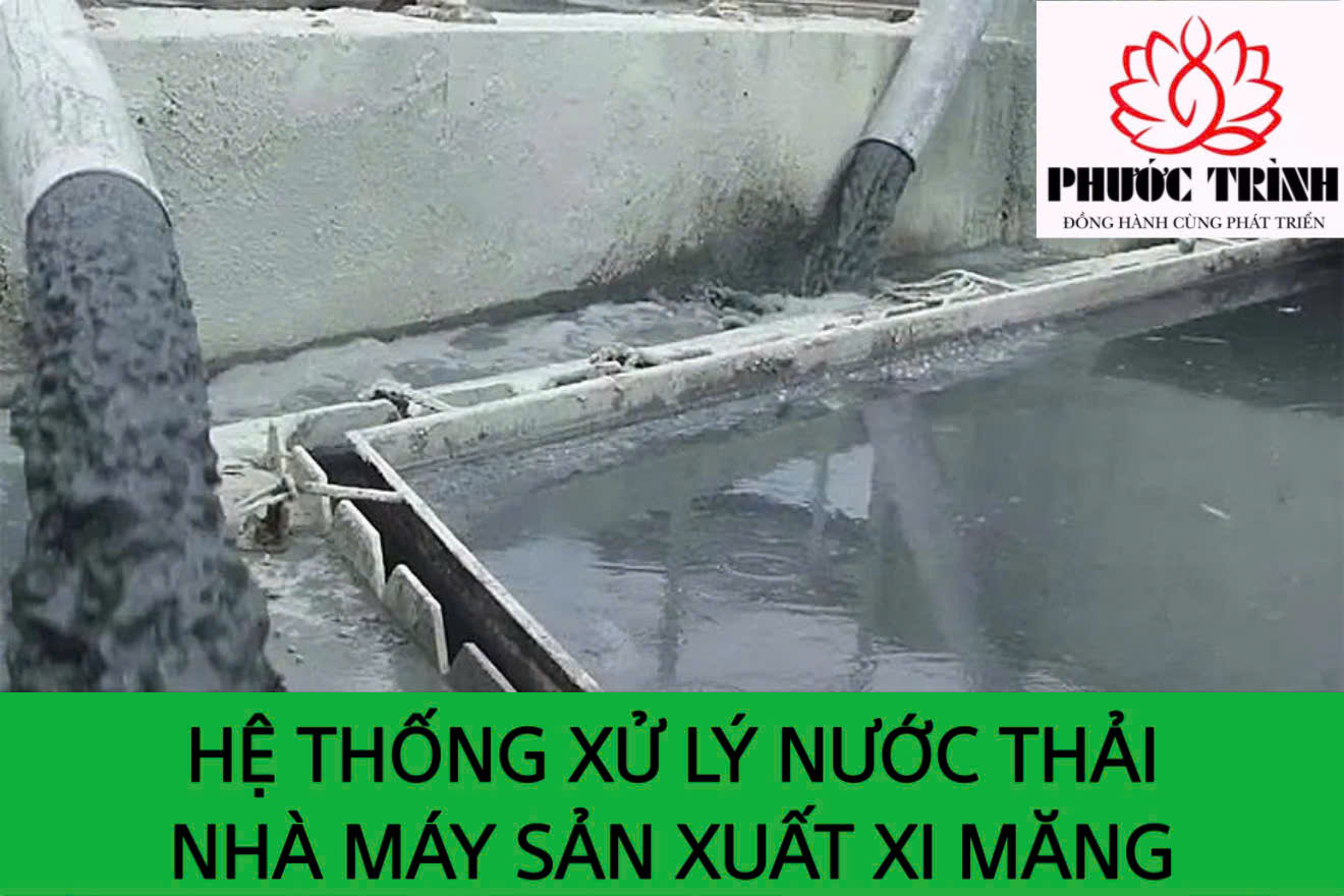 HỆ THỐNG XỬ LÝ NƯỚC THẢI NHÀ MÁY SẢN XUẤT XI MĂNG