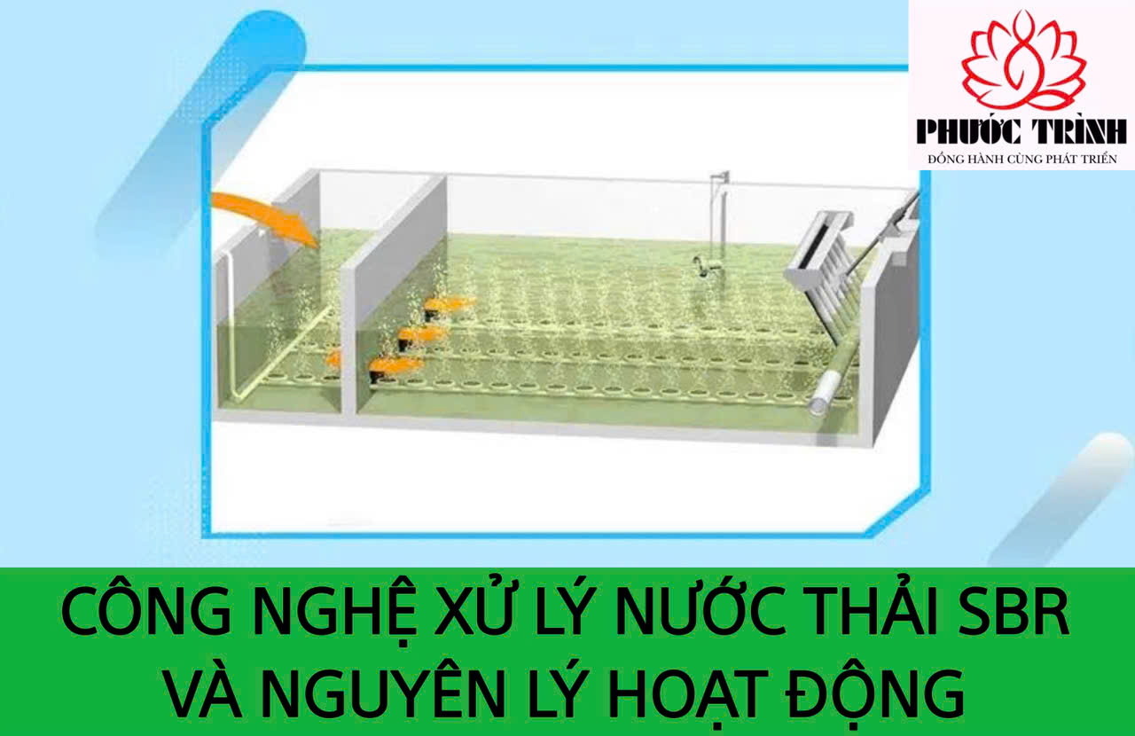 CÔNG NGHỆ XỬ LÝ NƯỚC THẢI SBR VÀ NGUYÊN LÝ HOẠT ĐỘNG