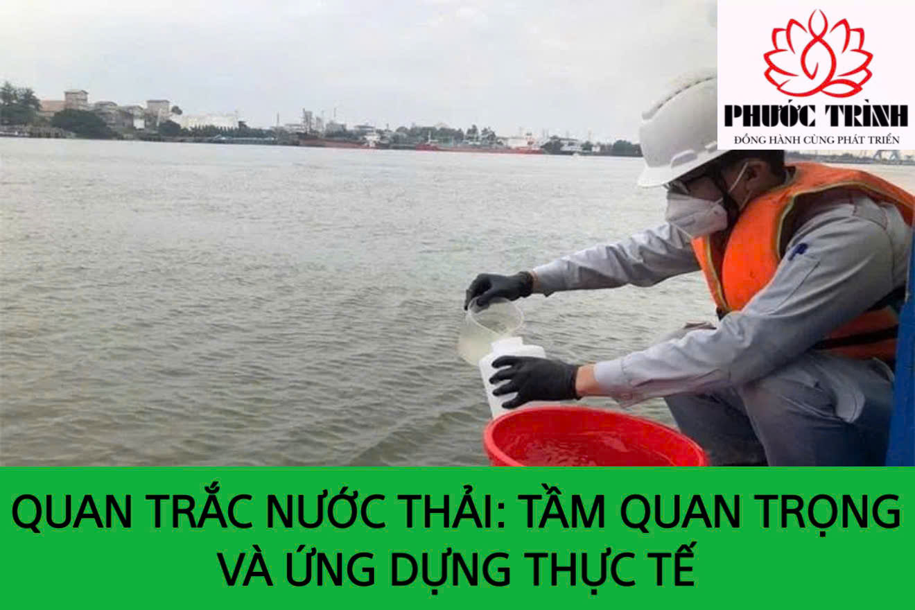 QUAN TRẮC NƯỚC THẢI: TẦM QUAN TRỌNG VÀ ỨNG DỤNG THỰC TẾ