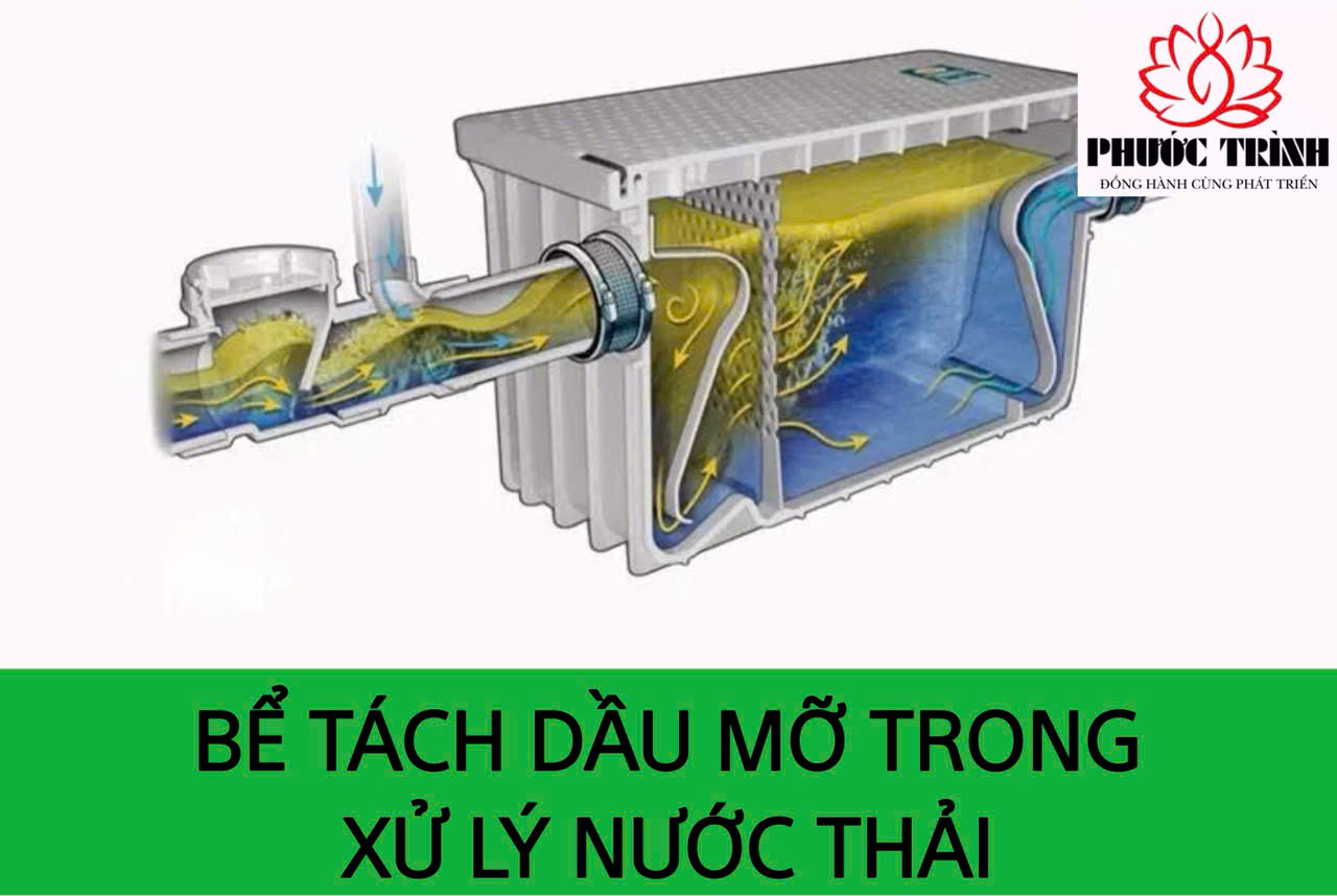 BỂ TÁCH DẦU MỠ TRONG XỬ LÝ NƯỚC THẢI