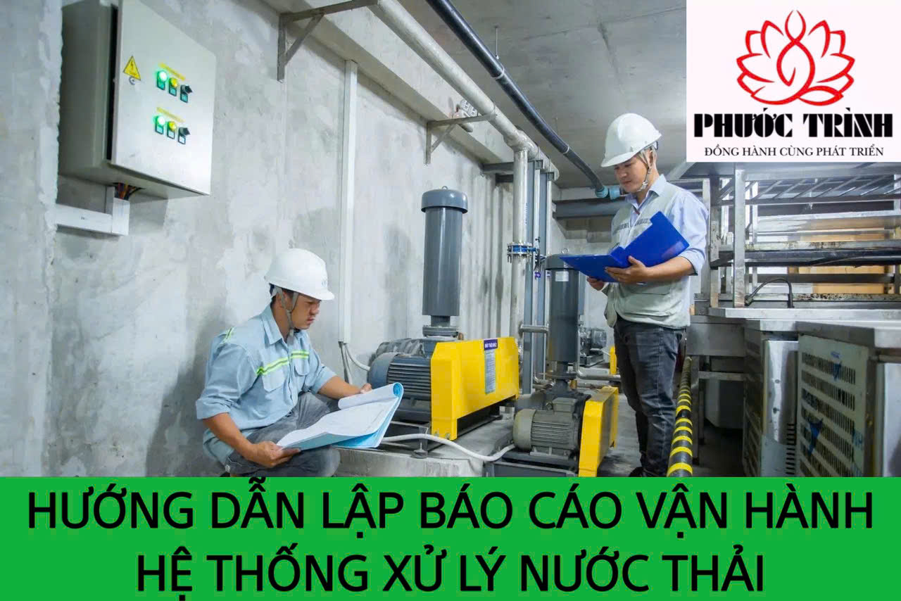 HƯỚNG DẪN LẬP BÁO CÁO VẬN HÀNH HỆ THỐNG XỬ LÝ NƯỚC THẢI