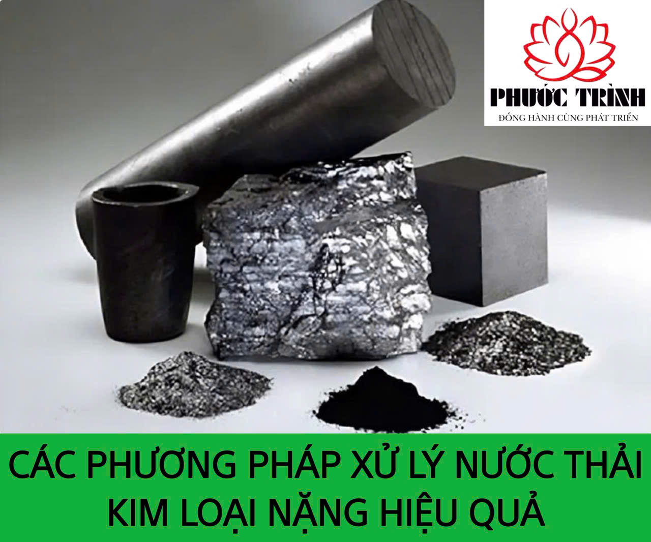 CÁC PHƯƠNG PHÁP XỬ LÝ NƯỚC THẢI KIM LOẠI NẶNG HIỆU QUẢ