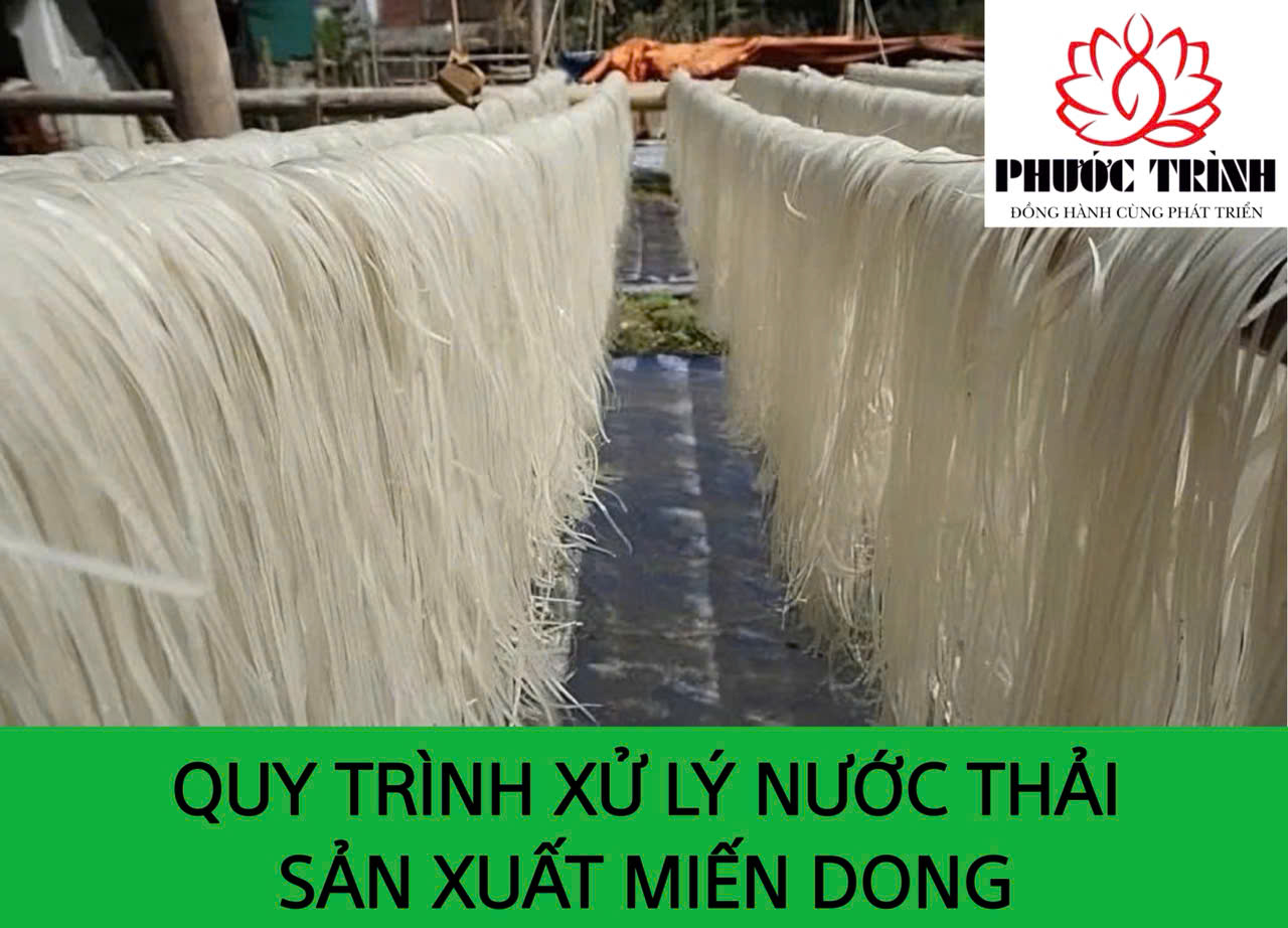 QUY TRÌNH XỬ LÝ NƯỚC THẢI SẢN XUÁT MIẾN DONG