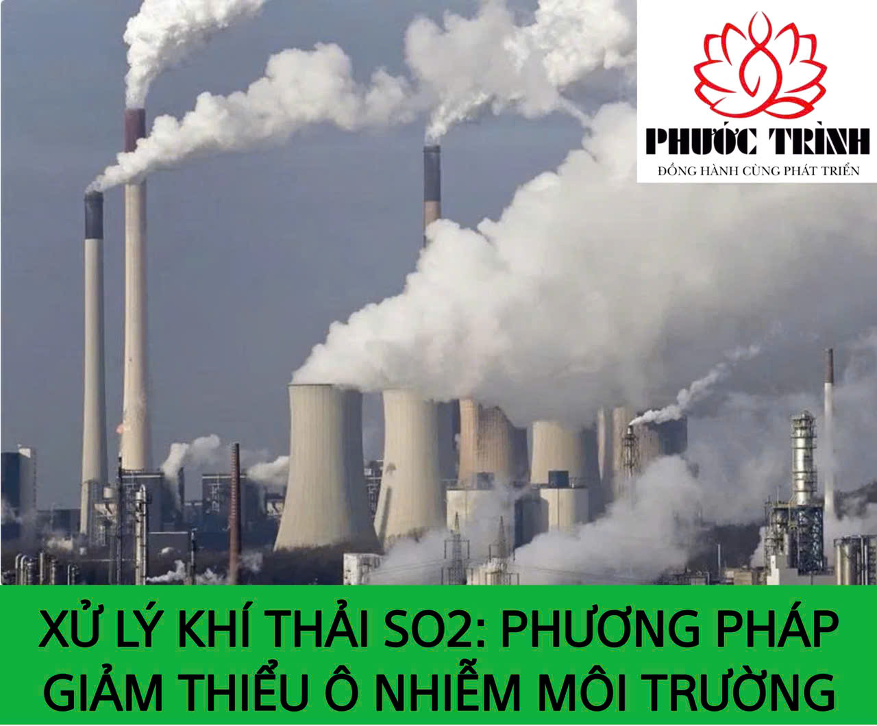 XỬ LÝ KHÍ THẢI SO2: PHƯƠNG PHÁP GIẢM Ô NHIỄM MÔI TRƯỜNG