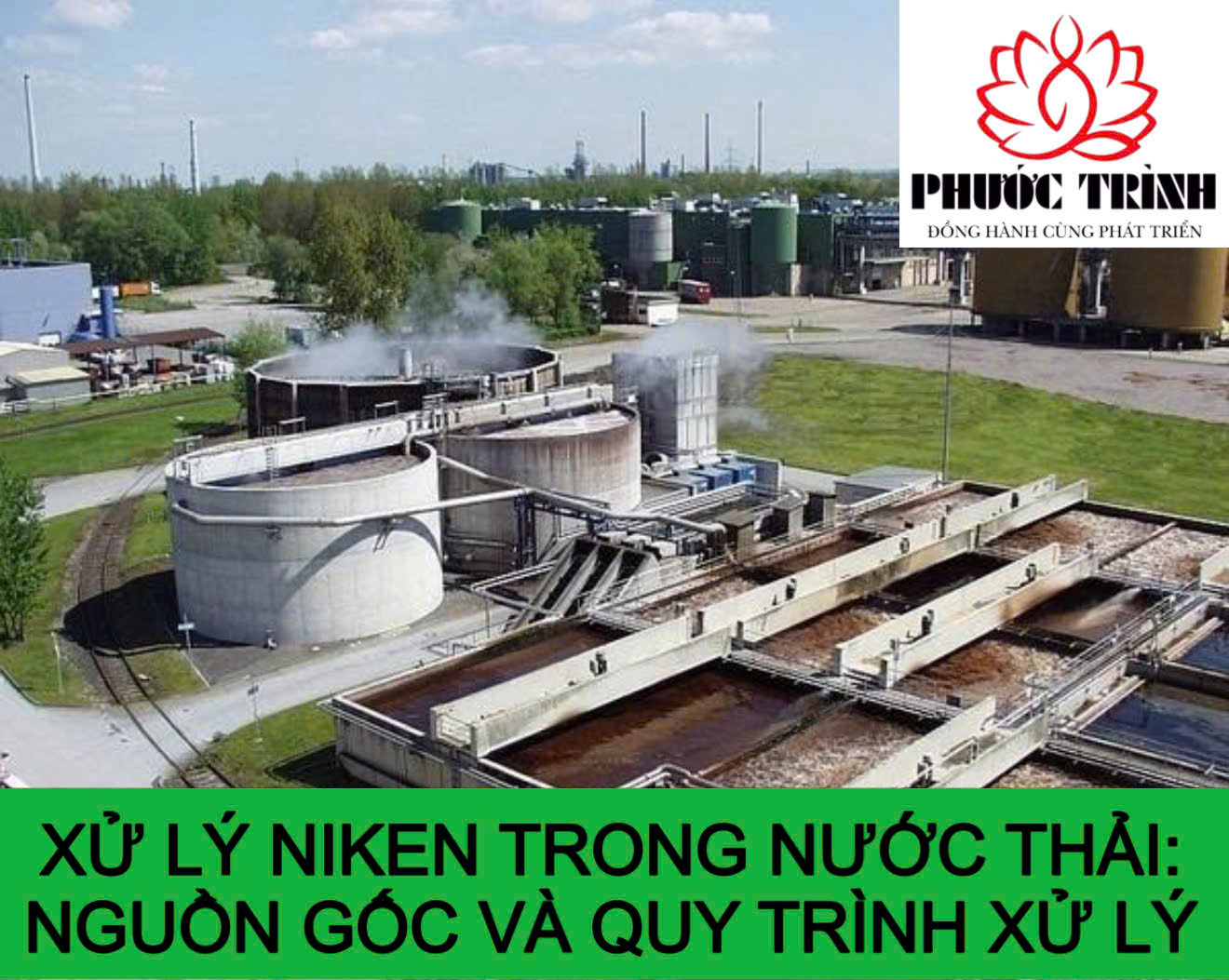 XỬ LÝ NIKEN TRONG NƯỚC THẢI: NGUỒN GỐC VÀ QUY TRÌNH XỬ LÝ