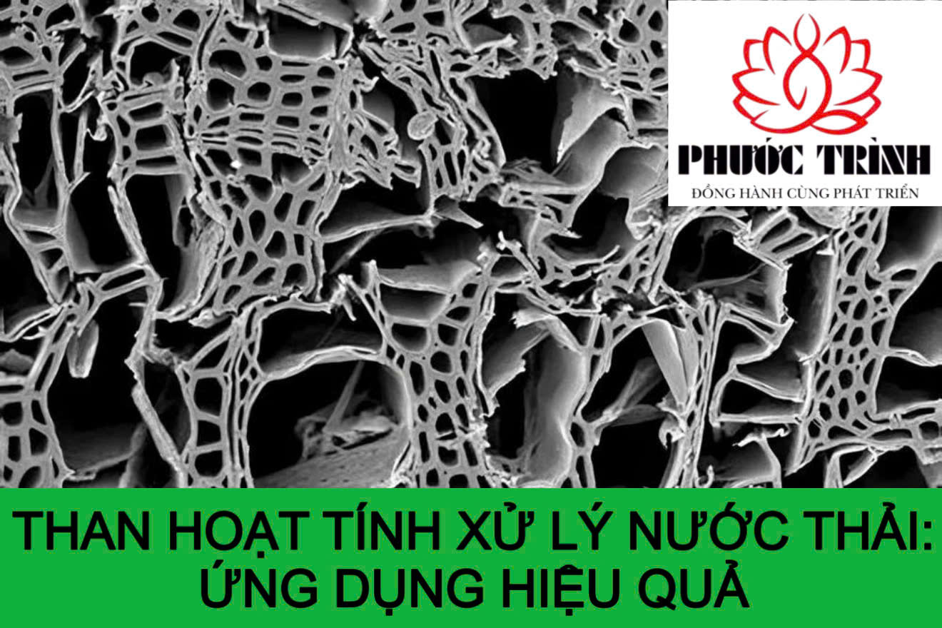 THAN HOẠT TÍNH XỬ LÝ NƯỚC THẢI: ỨNG DỤNG HIỆU QUẢ