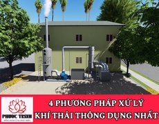 4 PHƯƠNG PHÁP XỬ LÝ KHÍ THẢI THÔNG DỤNG NHẤT