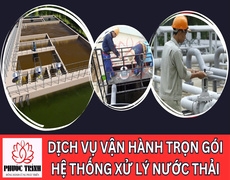 DỊCH VỤ VẬN HÀNH TRỌN GÓI HỆ THỐNG XỬ LÝ NƯỚC THẢI